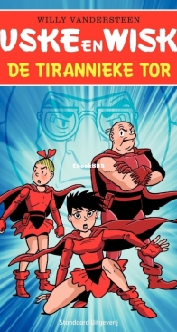 Suske en Wiske - De Tirannieke Tor - Issue 320 - Standaard Uitgeverij 2012 - Willy Vandersteen - Dutch