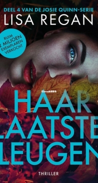 Haar Laatste Leugen - Josie Quinn 4 - Lisa Regan - Dutch