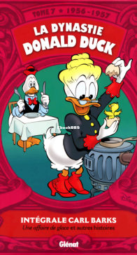 La Dynastie Donald Duck - Intégrale Carl Barks 07 (of 24) - Glénat 2012 - French