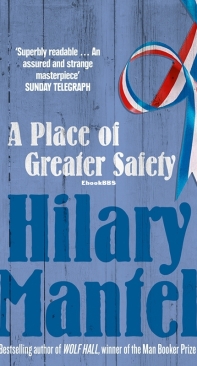 A Place of Greater Safety - Hilary Mantel - English