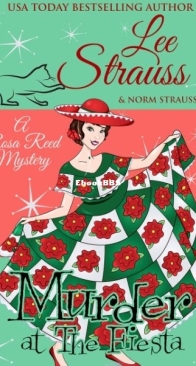 Murder at the Fiesta - Rosa Reed 9 - Lee Strauss, Norm Strauss - English