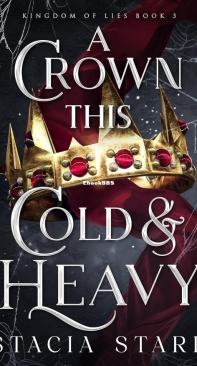 A Crown This Cold and Heavy - Kingdom of Lies 03 - Stacia Stark - English