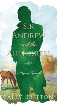 Sir Andrew and the Authoress - A Clairvoir Castle Romance 3 - Sally Britton - English