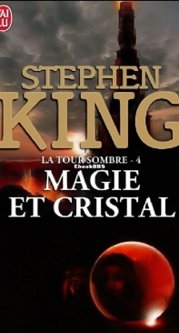 Magie Et Cristal - La Tour Sombre 4 - Stephen King - French