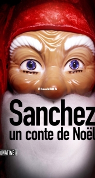 Sanchez, Un Conte De Noël - Bourbon Kid 5,5 - Anonyme  - French