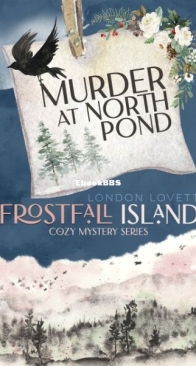 Murder at North Pond - Frostfall Island Cozy Mystery 1 - London Lovett - English