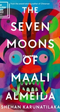 The Seven Moons of Maali Almeida - Shehan Karunatilaka - English