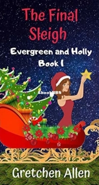 The Final Sleigh - Evergreen and Holly 1 - Gretchen Allen - English