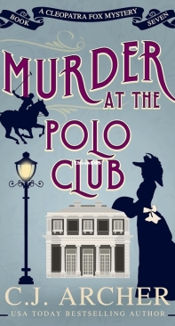 Murder at the Polo Club - Cleopatra Fox Mysteries 07 - C.J. Archer - English
