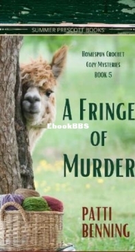 A Fringe Of Murder - Homespun Crochet Cozy Mysteries 05 - Patti Benning - English