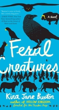 Feral Creatures - Hollow Kingdom 2 - Kira Jane Buxton - English