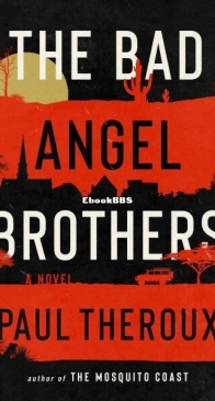 The Bad Angel Brothers - Paul Theroux - English