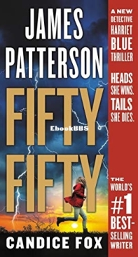 Fifty Fifty  - Detective Harriet Blue 02 - James Patterson - Candice Fox - English