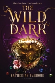 The Wild Dark - Katherine Harbour - English