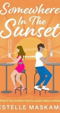 Somewhere in the Sunset - Estelle Maskame - English