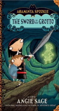 Sword in the Grotto - Araminta Spookie 2 - Angie Sage, Jimmy Pickering - English