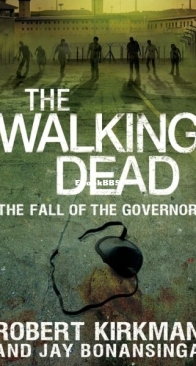 The Fall of the Governor, Part 1 - The Walking Dead 3 - Robert Kirkman and Jay Bonansinga - English