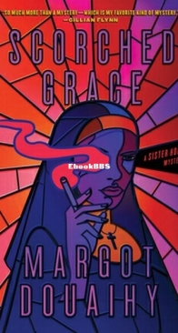 Scorched Grace - Sister Holiday Mystery 1 - Margot Douaihy - English