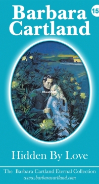 Hidden by Love - Eternal Collection 158 - Barbara Cartland - English