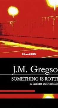 Something Is Rotten - A Lambert and Hook Mystery 20 - J. M. Gregson - English
