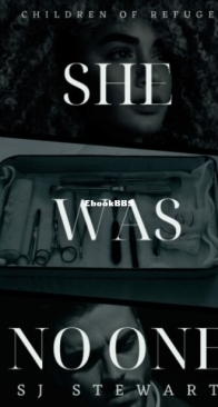 She Was No One - Children Of Refuge 1 - S. J. Stewart - English