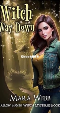 Witch Way Down - Hallow Haven Witch Mystery 06 - Mara Webb - English