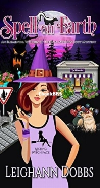 Spell on Earth - An Elemental Witches of Eternal Springs Cozy Mystery 2 - Leighann Dobbs - English