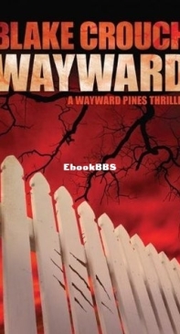 Wayward - Blake Crouch - Wayward Pines Book 2 - English