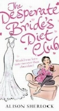 The Desperate Bride's Diet Club - Desperate 1 - Alison Sherlock - English