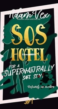 For a Supernaturally Safe Stay! - SOS Hotel 1 - Adam Vex - English