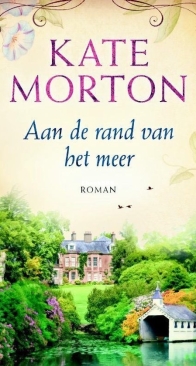 Aan De Rand Van Het Meer - Kate Morton - Dutch
