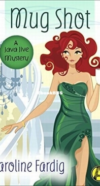 Mug Shot - A Java Jive Mystery 2 - Caroline Fardig - English