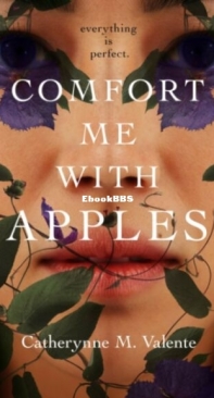 Comfort Me With Apples - Catherynne M. Valente - English