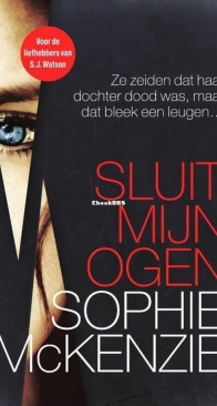 Sluit Mijn Ogen - Sophie McKenzie - Dutch