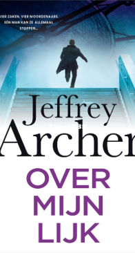 Over Mijn Lijk - William Warwick 4 - Jeffrey Archer - Dutch