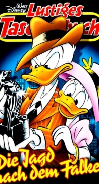 Lustiges Taschenbuch 464 - Die Jagd Nach Dem Falken - Ehapa 2015 - German