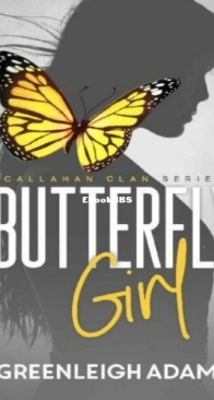 Butterfly Girl - Callahan Clan 2 - Greenleigh Adams - English