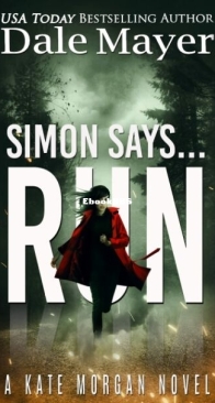 Simon Says... Run - Kate Morgan 5 - Dale Mayer - English