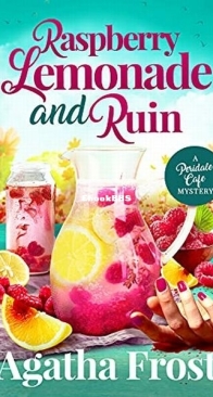 Raspberry Lemonade and Ruin - Peridale Cafe 23 - Agatha Frost - English