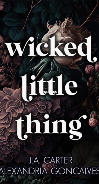 Wicked Little Thing - J.A. Carter, Alexandria Goncalves - English