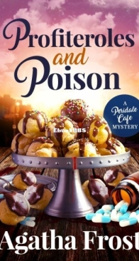 Profiteroles and Poison - Peridale Cafe 21 - Agatha Frost - English