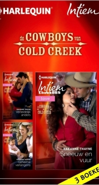 Verleidelijk Anders - Sneeuw En Vuur - Geheime Verlangens - Cowboys of Cold Creek 5,7 en 8 -  Raeanne Thayne - Dutch