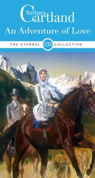 An Adventure of Love - Eternal Collection 232 - Barbara Cartland - English