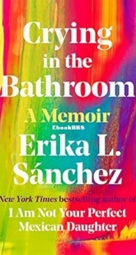 Crying in the Bathroom - Erika L. Sanchez - English