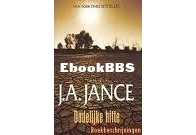 Dodelijke Hitte  - Joanna Brady 1 - J.A. Jance - Dutch