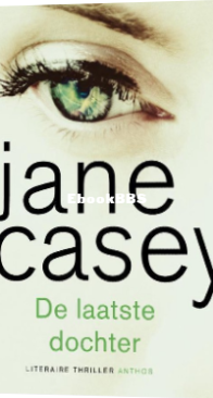 De laatste Dochter - Maeve Kerrigan 3 - Casey Jane - Dutch