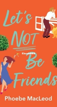 Let's Not Be Friends - Phoebe MacLeod - English