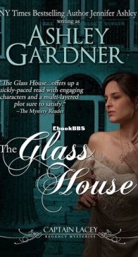 The Glass House - Captain Lacey Regency Mysteries 3 - Ashley Gardner - English