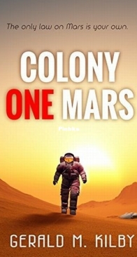 Colony One Mars - Colony Mars 1 - Gerald M. Kilby - English