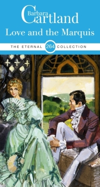 Love and the Marquis - Eternal Collection 264 - Barbara Cartland - English